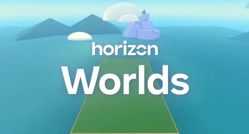 元宇宙未来已来！Meta《Horizon Worlds》美国和加拿大全面开放