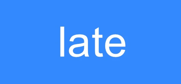 late什么意思英语（单词late在线中文翻译和读音）